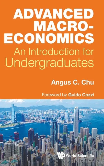 Advanced Macroeconomics: An Introduction for Undergraduates - Hardcover