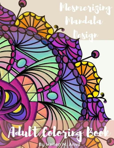 Adult Coloring Book - Mesmerizing Mandala Design: Adult Coloring Books for Stress Relief and Relaxation Mindfulness Mandala Meditation Coloring Book f - Paperback
