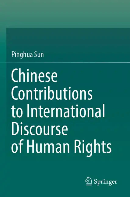 Chinese Contributions to International Discourse of Human Rights - Paperback