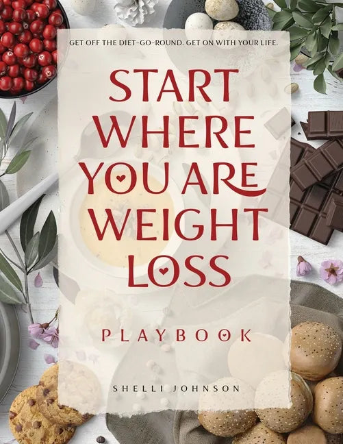 Start Where You Are Weight Loss Playbook - Paperback