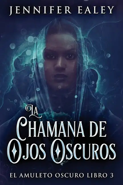 La Chamana de Ojos Oscuros - Paperback