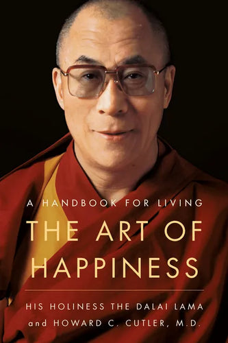The Art of Happiness: A Handbook for Living - Paperback