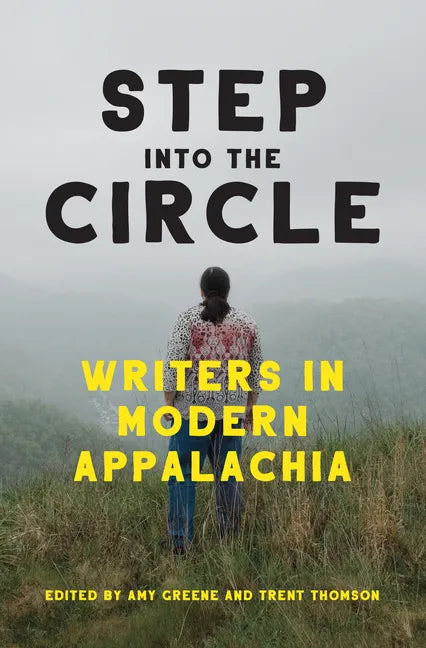 Step Into the Circle: Writers in Modern Appalachia - Paperback