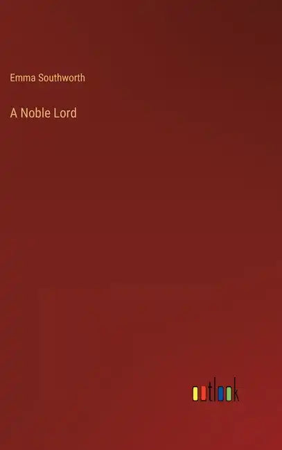 A Noble Lord - Hardcover