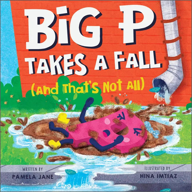 Big P Takes a Fall (and That's Not All) - Hardcover