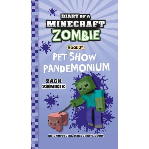 Diary of a Minecraft Zombie Book 29: Pet Show Pandemonium - Hardcover