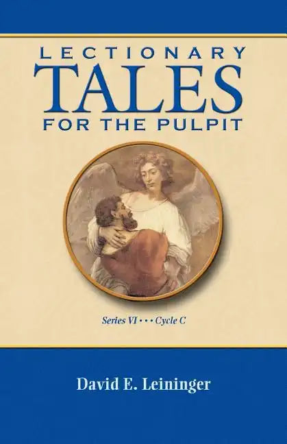 Lectionary Tales for the Pulpit, Series VI, Cycle C - Paperback