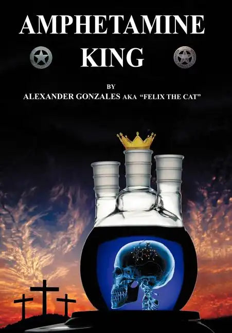 Amphetamine King - Hardcover