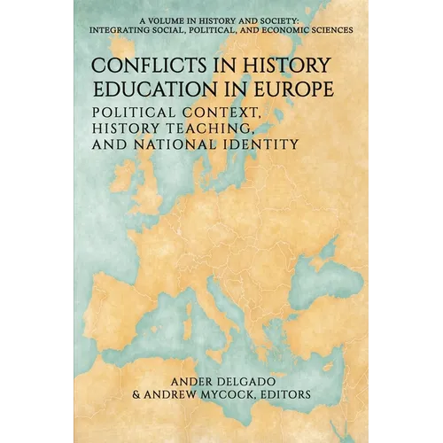 Conflicts in History Education in Europe: Political Context, History Teaching, and National Identity - Paperback