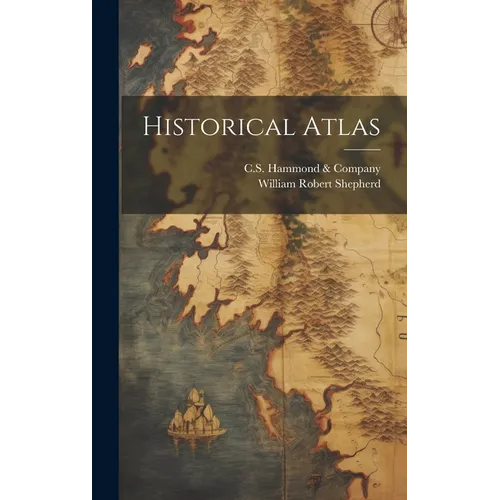 Historical Atlas - Hardcover
