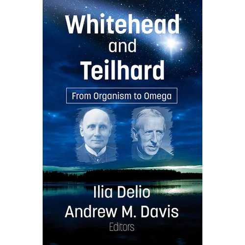 Whitehead and Teilhard: From Organism to Omega - Paperback