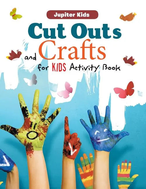 Cut Outs and Crafts for Kids Activity Book - Paperback
