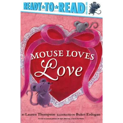 Mouse Loves Love: Ready-To-Read Pre-Level 1 - Hardcover