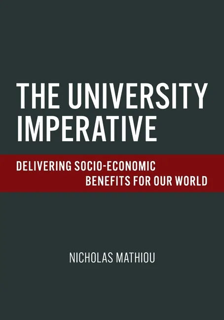 The University Imperative: Delivering Socio-Economic Benefits For Our World - Paperback