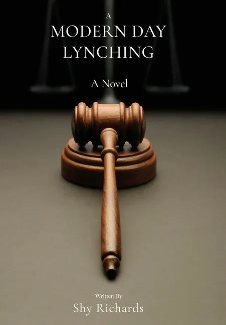 A Modern Day Lynching - Hardcover