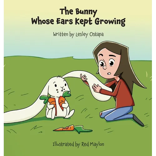 The Bunny Whose Ears Kept Growing - Hardcover