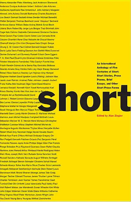 Short: An International Anthology of Five Centuries of Short-Short Stories, Prose Poems, Brief Essays, and Other Short Prose Forms - Paperback