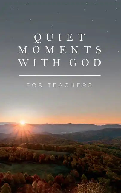 Quiet Moments with God for Teachers - Paperback
