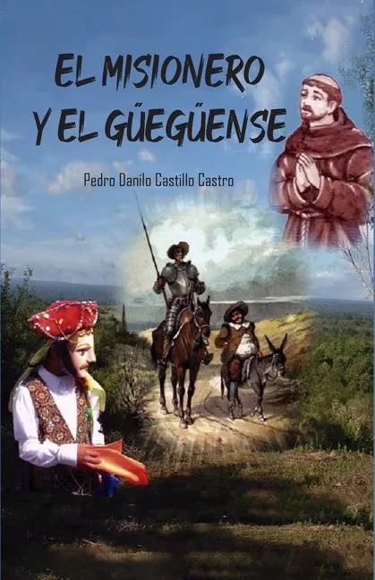 El misionero y el Güegüense: Le-nero-mision y el Güense-Güe - Paperback