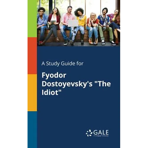 A Study Guide for Fyodor Dostoyevsky's 