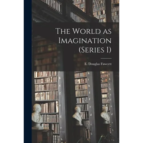The World as Imagination (series I) [microform] - Paperback