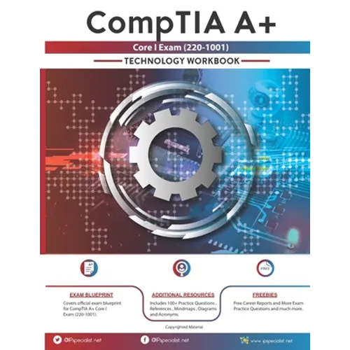 CompTIA A+ Core I Exam(220-1001) Technology Workbook - Paperback