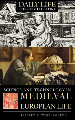Science and Technology in Medieval European Life - Hardcover