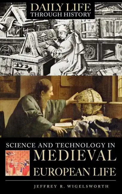 Science and Technology in Medieval European Life - Hardcover