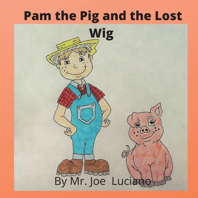 Pam the Pig and the Lost Wig - Paperback