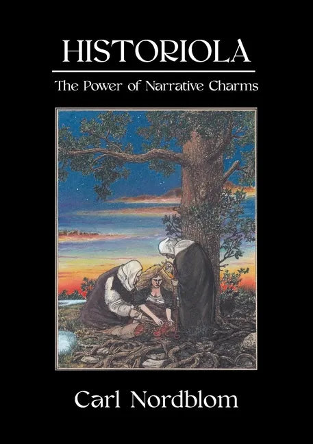 Historiola: The Power of Narrative Charms - Paperback