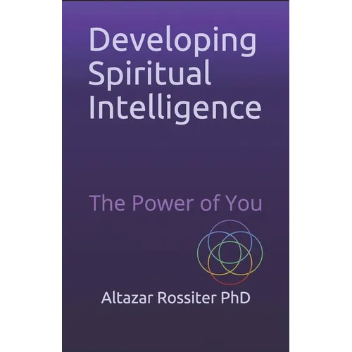 Developing Spiritual Intelligence: The Power of You - Paperback