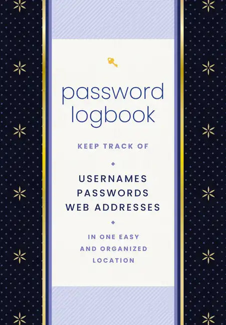 Password Logbook (Black & Gold): Keep Track of Usernames, Passwords, Web Addresses in One Easy and Organized Location - Hardcover