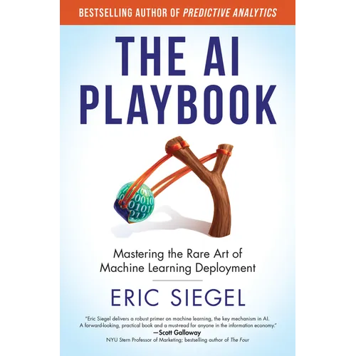 The AI Playbook: Mastering the Rare Art of Machine Learning Deployment - Hardcover
