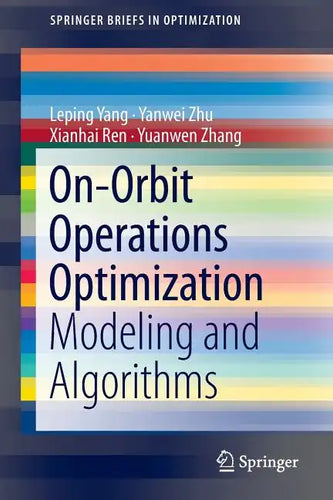 On-Orbit Operations Optimization: Modeling and Algorithms - Paperback