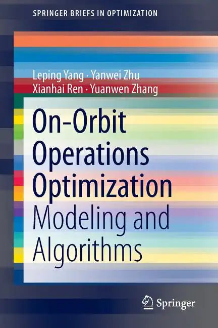 On-Orbit Operations Optimization: Modeling and Algorithms - Paperback