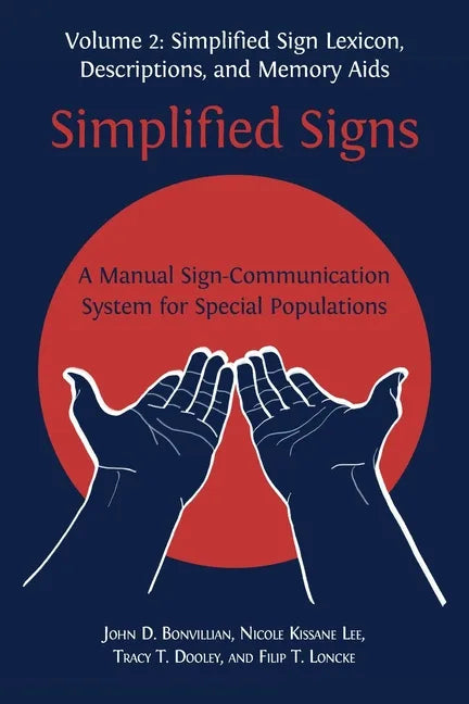 Simplified Signs: A Manual Sign-Communication System for Special Populations, Volume 2 - Paperback