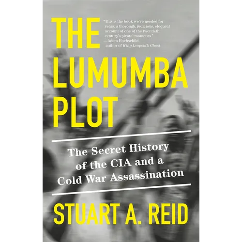 The Lumumba Plot: The Secret History of the CIA and a Cold War Assassination - Paperback