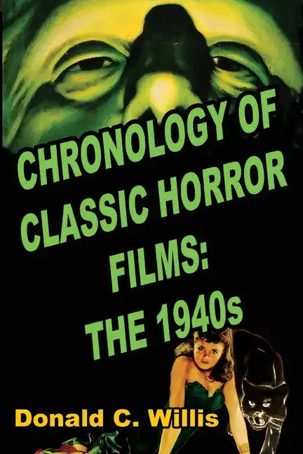Chronology of Classic Horror Films: The 1940s - Paperback