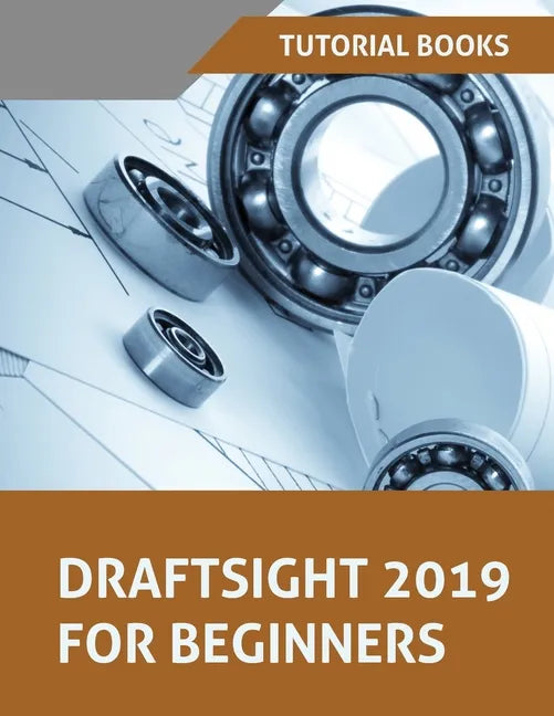 Draftsight 2019 For Beginners - Paperback