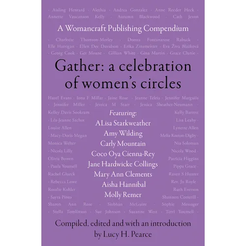 Gather: A Celebration of Women's Circles: A Womancraft Publishing Compendium - Paperback