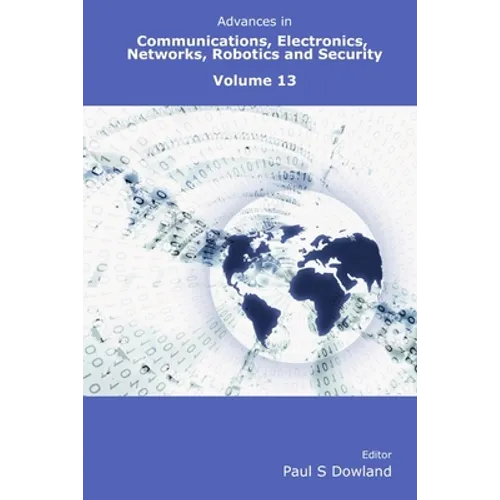 Advances in Communications, Electronics, Networks, Robotics and Security Volume 13 - Paperback
