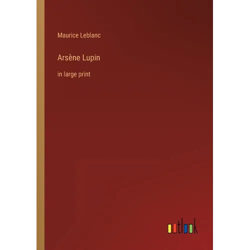 Arsène Lupin: in large print - Paperback