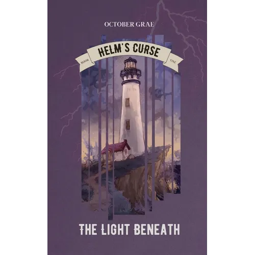 The Light Beneath: Helm's Curse Book 1 - Paperback