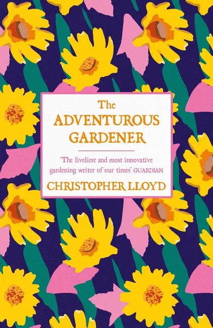 The Adventurous Gardener - Paperback