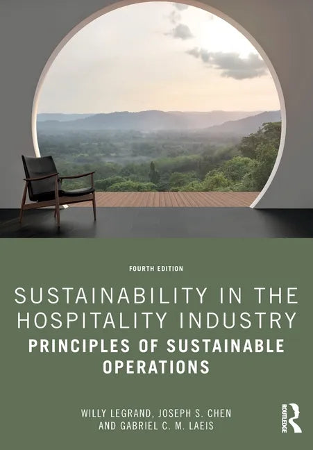 Sustainability in the Hospitality Industry: Principles of Sustainable Operations - Paperback