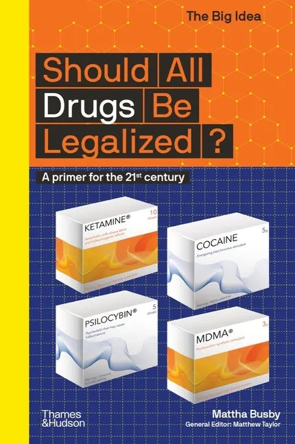 Should All Drugs Be Legalized? (the Big Idea Series) - Paperback