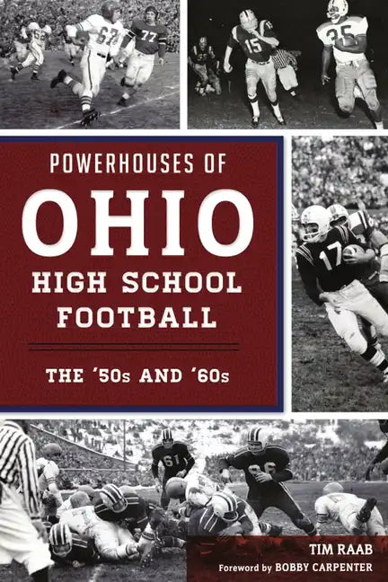 Powerhouses of Ohio High School Football: The 50s and 60s - Paperback