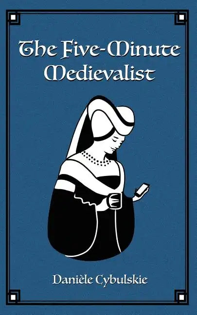 The Five-Minute Medievalist - Paperback