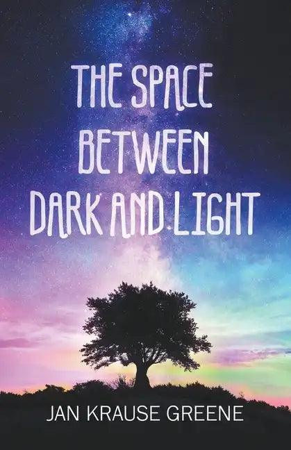 The Space Between Dark and Light - Paperback