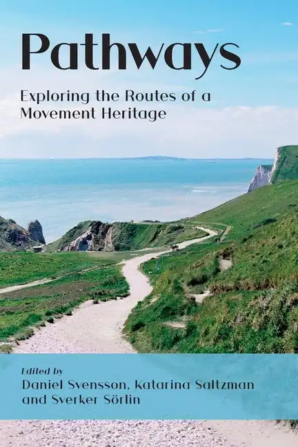 Pathways: Exploring the Routes of a Movement Heritage - Paperback